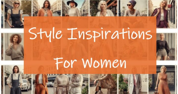 style inspirations for women update your look