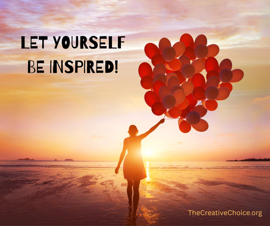 Woman walking along the beach at sunset holding red balloons, symbolising freedom and creative inspiration. Text overlay: “Let yourself be inspired!” from TheCreativeChoice.org.